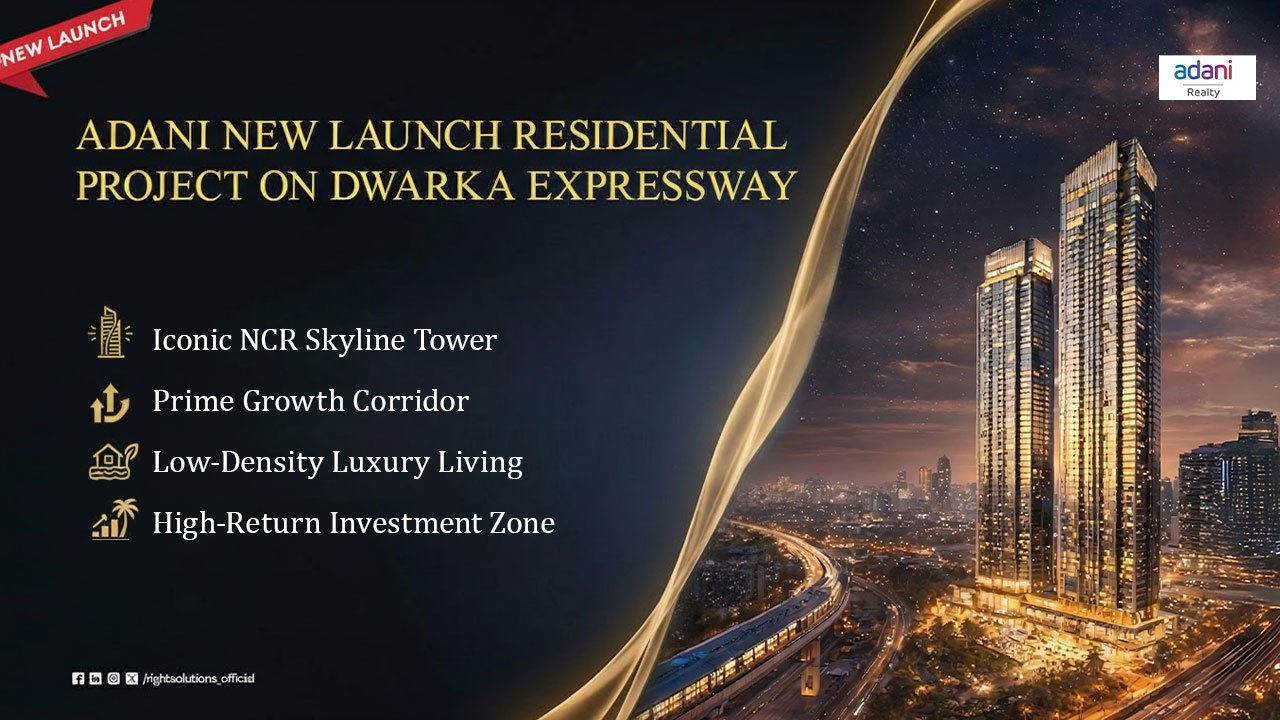 Adani New Launch Residential Project on Dwarka Expressway
