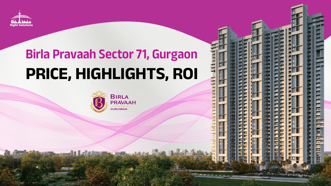 Birla Pravaah Sector 71, Gurgaon: Price, Highlights, ROI