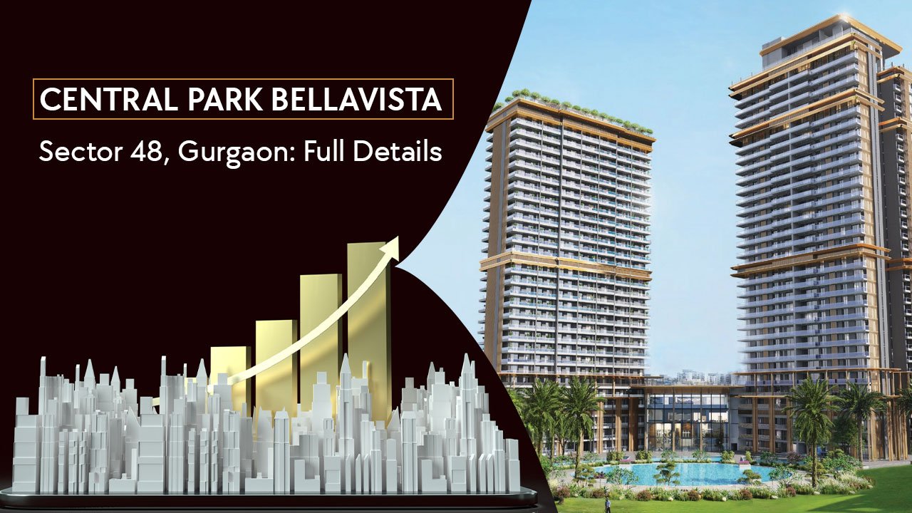 Central Park Bellavista Sector 48, Gurgaon: Full Details
