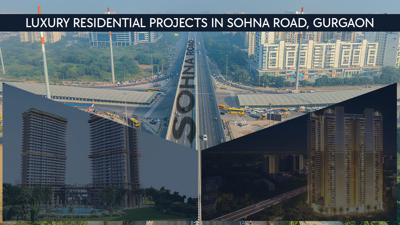Luxury Residential Projects in Sohna Road, Gurgaon