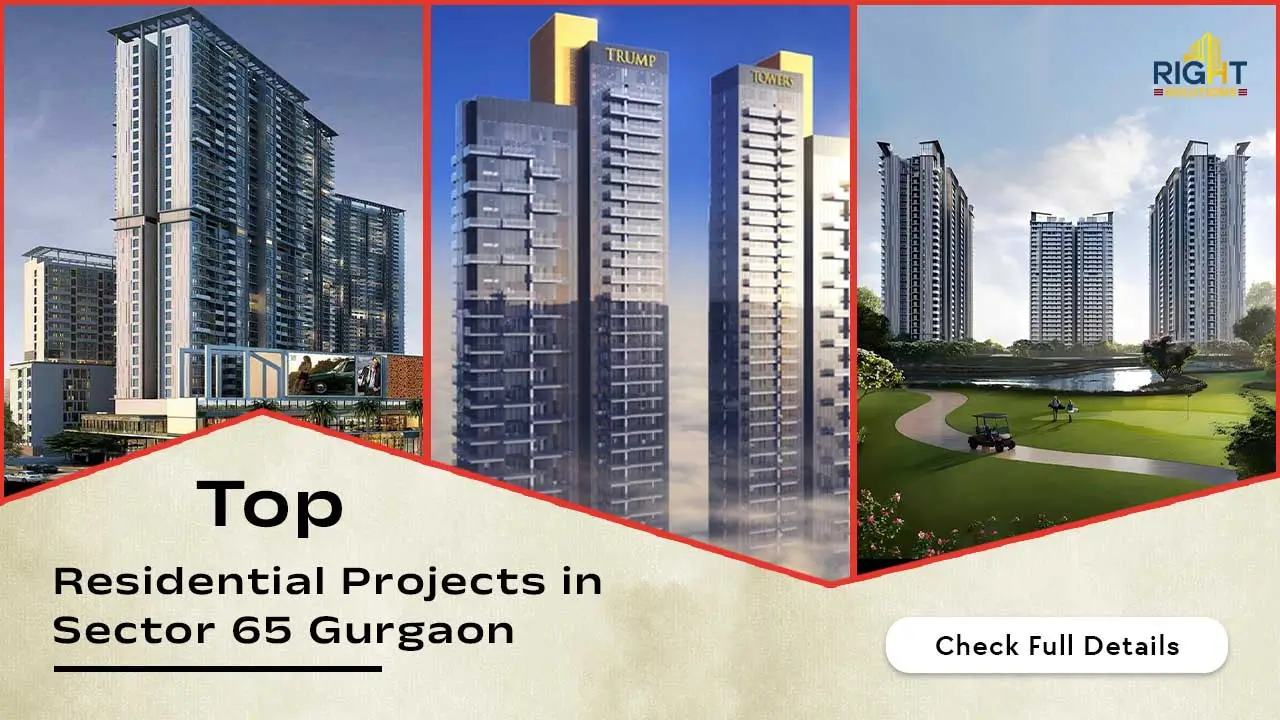 Top Residential Projects in Sector 65 Gurgaon: Check Full Details