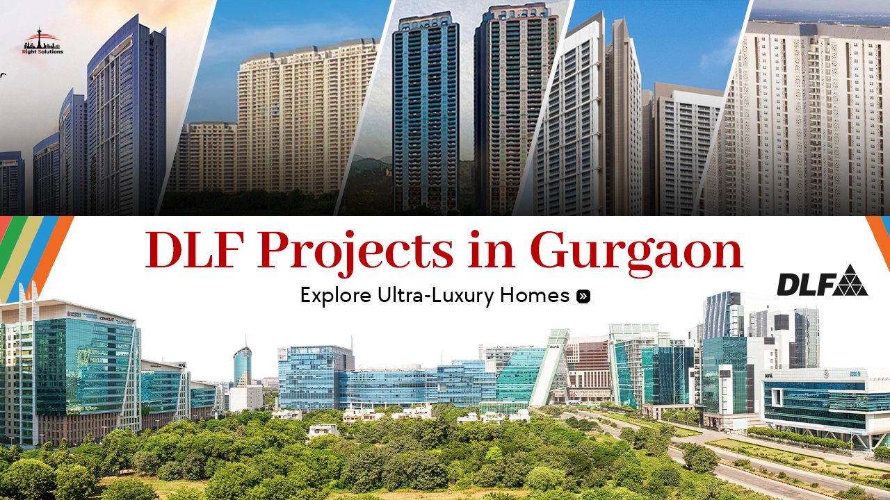 DLF Projects in Gurgaon – Explore Ultra-Luxury Homes