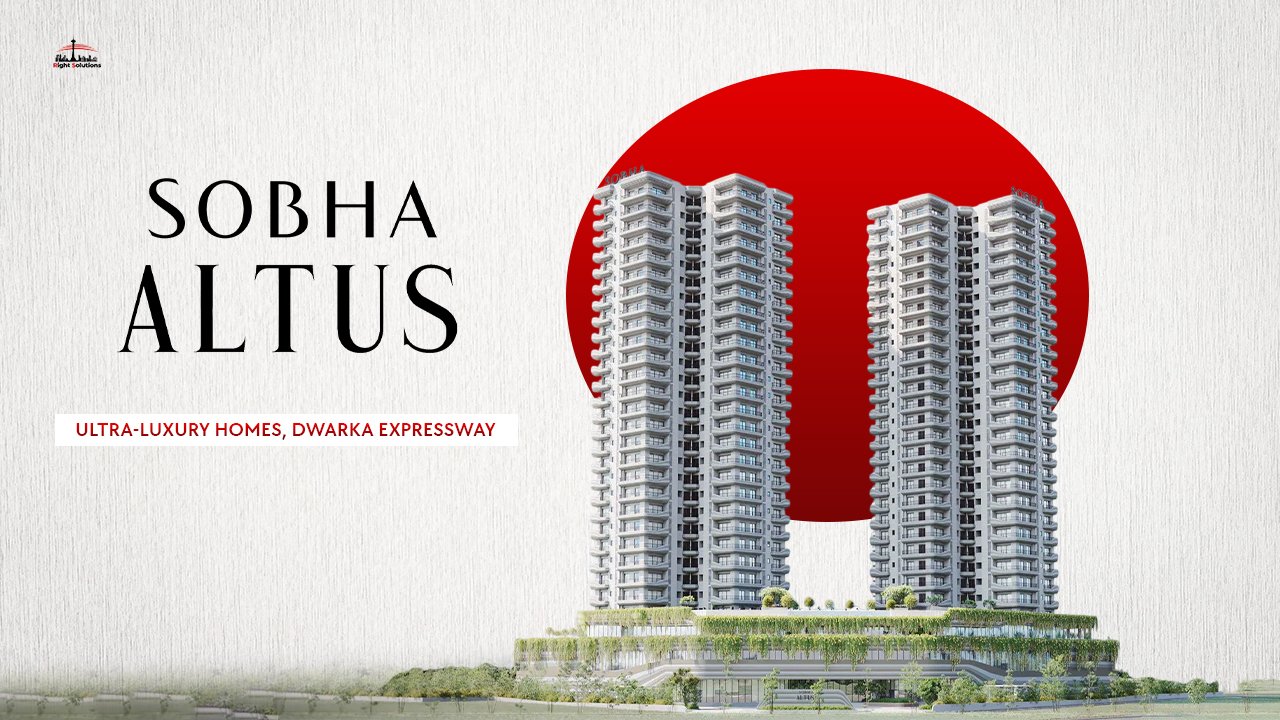 Sobha Altus Sector 106 Gurgaon – Ultra Luxury Apartments on Dwarka Expressway